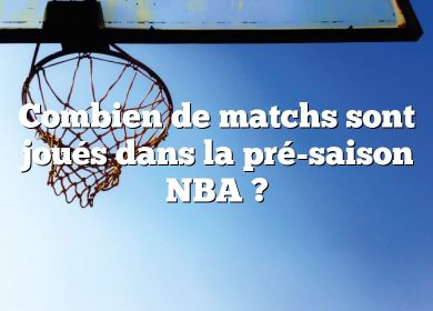 Combien de matchs sont joués dans la pré-saison NBA ?